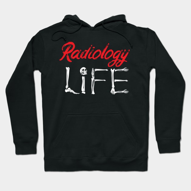 Radiology Tech Radiology, Life X-ray Hoodie by printalpha-art